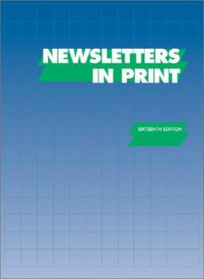 Newsletters in Print (Newsletters in Print, 16t... 078765289X Book Cover