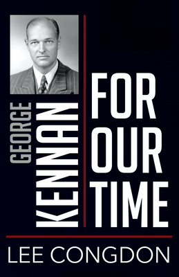 George Kennan for Our Time 1501765183 Book Cover