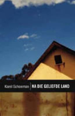 Na die geliefde land (Afrikaans Edition) [Afrikaans] 0798148284 Book Cover