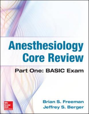 Anesthesiology Core Review: Part One: Basic Exam 0071821376 Book Cover