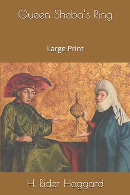 Queen Sheba's Ring: Large Print 1712980971 Book Cover