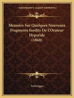 Memoire Sur Quelques Nouveaux Fragments Inedits... [French] 116739125X Book Cover