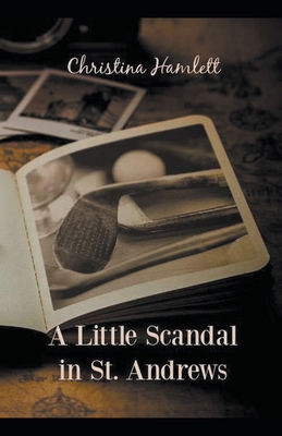 A Little Scandal in St. Andrews B0B9HZG65P Book Cover