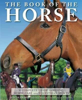 The Book of the Horse: A Complete Guide to Ridi... 1844421015 Book Cover