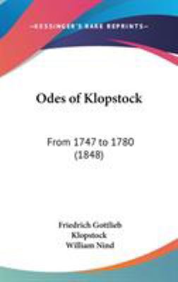Odes of Klopstock: From 1747 to 1780 (1848) 1104212544 Book Cover