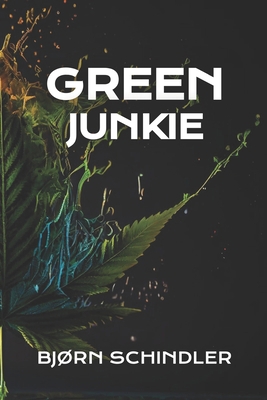 Green Junkie 8294081027 Book Cover