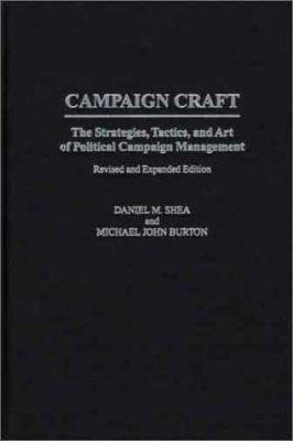 Campaign Craft: The Strategies, Tactics, and Ar... 0275970930 Book Cover