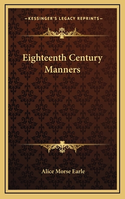 Eighteenth Century Manners 1168640784 Book Cover