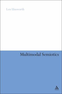Multimodal Semiotics: Functional Analysis in Co... 0826499465 Book Cover