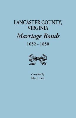 Lancaster County, Virginia, Marriage Bonds, 165... 0806305002 Book Cover