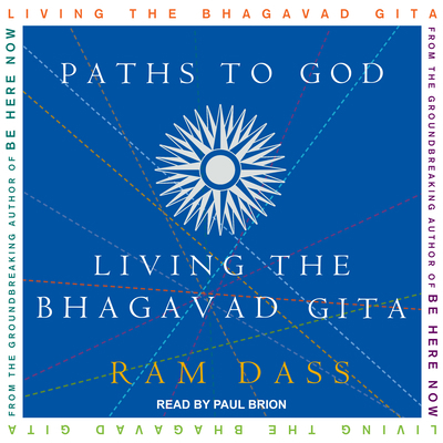 Paths to God: Living the Bhagavad Gita 1541466993 Book Cover