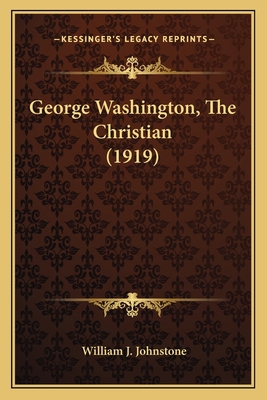 George Washington, The Christian (1919) 1163978507 Book Cover