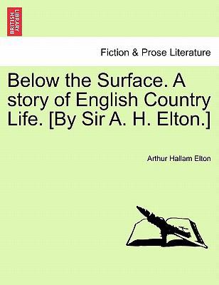 Below the Surface. a Story of English Country L... 1241387435 Book Cover