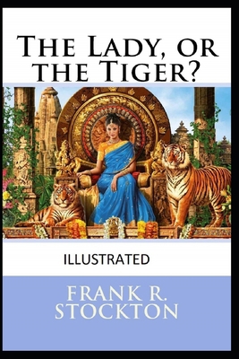 The Lady, or the Tiger? Illustrated B08R665FWQ Book Cover