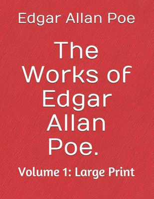 The Works of Edgar Allan Poe. Volume 1: Large P... B08KH3RD5H Book Cover