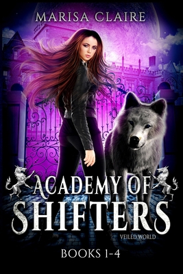 Academy of Shifters (Veiled World): Books 1-4 B08M7JBJBF Book Cover