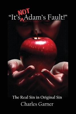 "It's NOT Adam's Fault!" B0FG6JNZ1G Book Cover