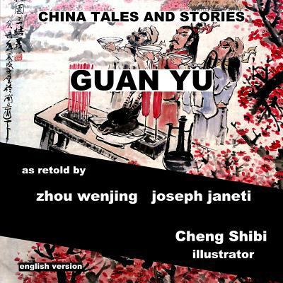 China Tales and Stories: GUAN YU: English Version 1497334640 Book Cover