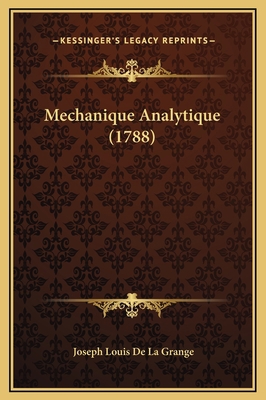 Mechanique Analytique (1788) [French] 1169355501 Book Cover