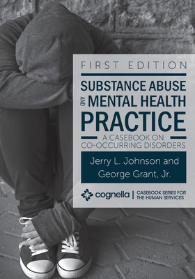 Substance Abuse and Mental Health Practice: A C... 151654160X Book Cover