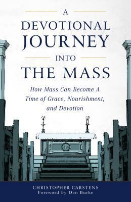 A Devotional Journey Into the Mass: How Mass Ca... 1622824806 Book Cover