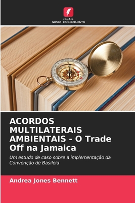 ACORDOS MULTILATERAIS AMBIENTAIS - O Trade Off ... [Portuguese] 6205680009 Book Cover