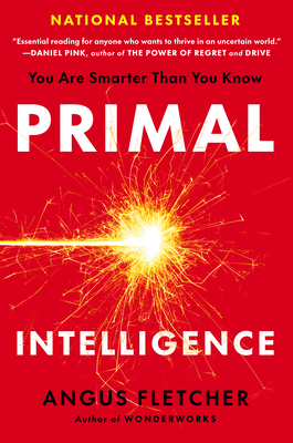 Primal Intelligence: You Are Smarter Than You Know 0593715306 Book Cover