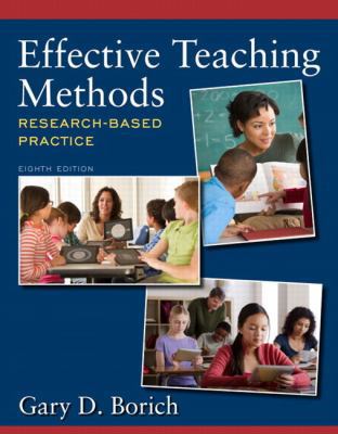 Effective Teaching Methods: Research-Based Prac... 0132849607 Book Cover
