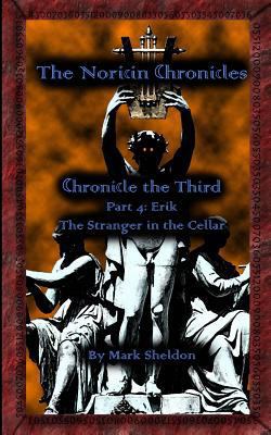 Erik: The Stranger in the Cellar: The Noricin C... 149128434X Book Cover