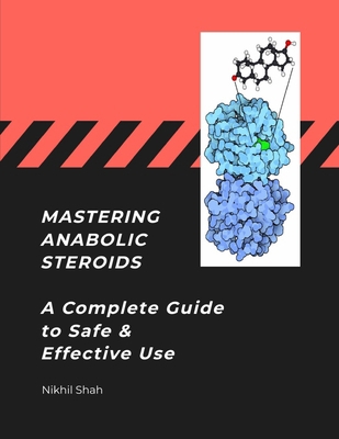 Mastering Anabolic Steroids: A Complete Guide t...            Book Cover