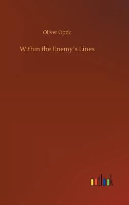 Within the Enemy´s Lines 3732684105 Book Cover