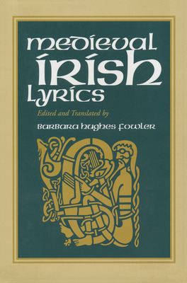 Medieval Irish Lyrics 0268034567 Book Cover