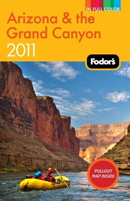Fodor's Arizona & the Grand Canyon 2011 (Full-c... 1400004845 Book Cover