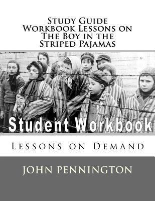 Study Guide Workbook Lessons on The Boy in the ... 1979819556 Book Cover