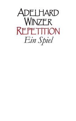 Repetition: Ein Spiel [German] 3754355910 Book Cover