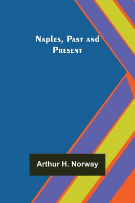 Naples, Past and Present 9356578478 Book Cover