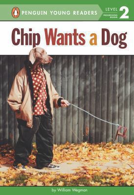 Chip Wants a Dog (Penguin Young Readers, Level 2) 0803739354 Book Cover