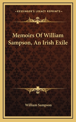 Memoirs of William Sampson, an Irish Exile 1163481238 Book Cover