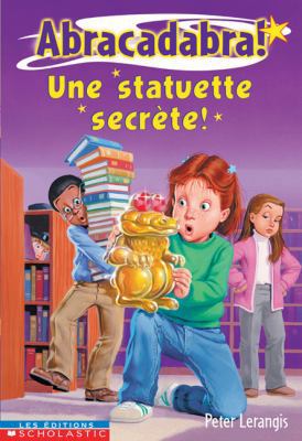 Une statuette secrète! [French] 0439975786 Book Cover