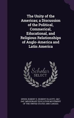 The Unity of the Americas; A Discussion of the ... 1354399641 Book Cover