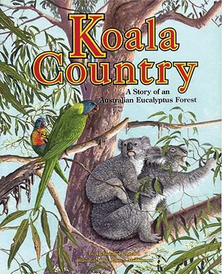 Koala Country : A Story of an Australian Eucaly... 1568998872 Book Cover