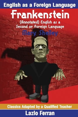 Frankenstein (Annotated) English as a Second or... 1729298273 Book Cover