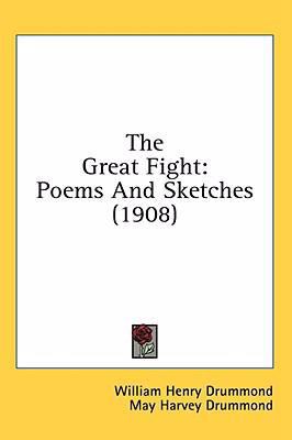 The Great Fight: Poems And Sketches (1908) 143657918X Book Cover