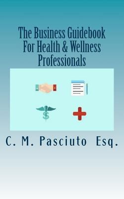 The Business Guidebook For Health & Wellness Pr... 148129976X Book Cover