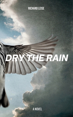 Dry The Rain B0FMLBS9DK Book Cover