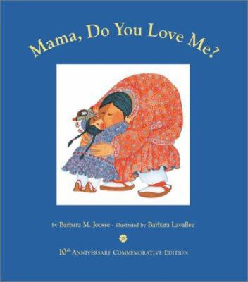 Mama, Do You Love Me?: 10th Anniversary Commemo... 0811832120 Book Cover