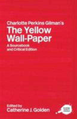 Charlotte Perkins Gilman's The Yellow Wall-Pape... B002A7ACR2 Book Cover