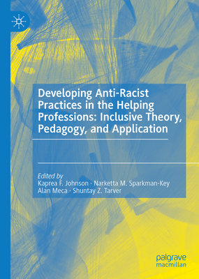 Developing Anti-Racist Practices in the Helping... 3030954501 Book Cover