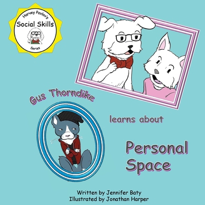 Gus Thorndike learns about Personal Space B0DSCQF3VL Book Cover