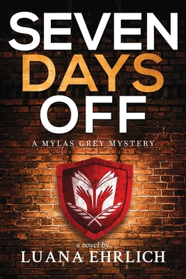 Seven Days Off: A Mylas Grey Mystery            Book Cover